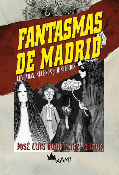 Fantasmas de Madrid. Sucesos, misterios y leyendas