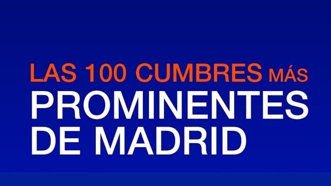 Ediciones Desnivel publica 'Las 100 cumbres más prominentes de Madrid'