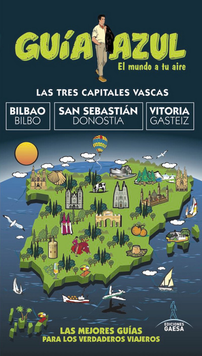 Las tres capitales vascas: Bilbao - San Sebastián - Vitoria (GUIA AZUL)