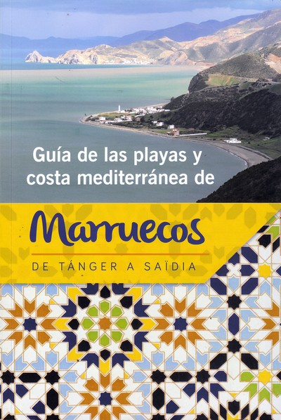 Guía de las playas y costa mediterránea de Marruecos. De Tánger a Saïda