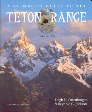 A Climber's guide to the Teton Range