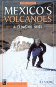 Mexico's volcanoes. A climbing guide