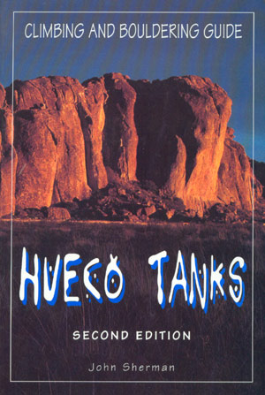 Hueco Tanks. Climbing and bouldering guide