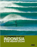 The Stormrider Surf Guide Indonesia and the Indian Ocean