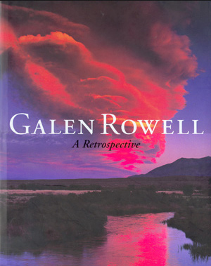 Galen Rowell. A retrospective