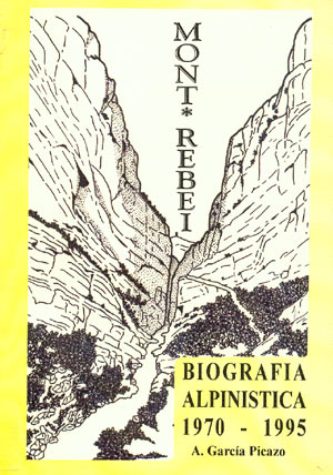 Mont-rebei. Biografía alpinistica del congosto. 1970-1995