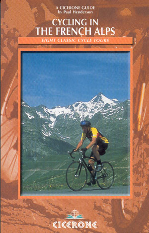 Cycling in the french alps. Eight classic cycle tours