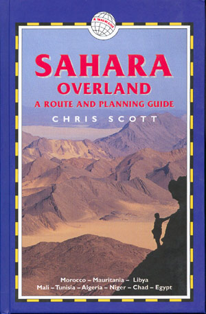 Sahara overland. A route and plannig guide