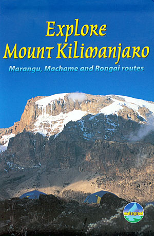 Explore Mount Kilimanjaro. Marangu, Machame and Rongai Routes