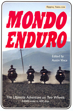 Mondo enduro. The ultimate adventure on two wheels: 44000 miles in 400 days