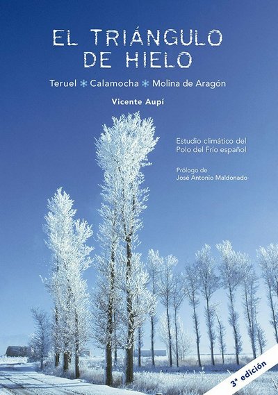 El triángulo de hielo (Teruel · Calamocha · Molina de Aragón). Estudio climático del Polo del Frío español