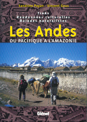Les Andes. Du Pacifique a L´Amazonie