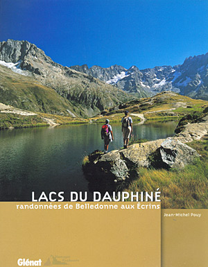 Lacs du Dauphiné. randonnées de Belladonne aux Écrins
