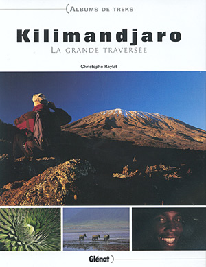 Kilimandjaro. La grande traversée