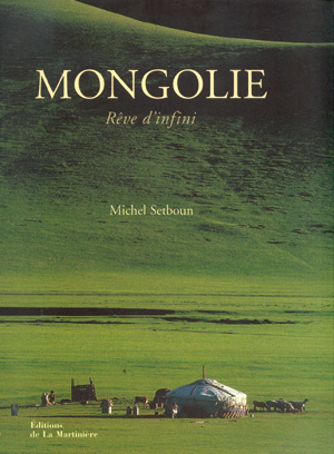 Mongolie. Rêve d'infini