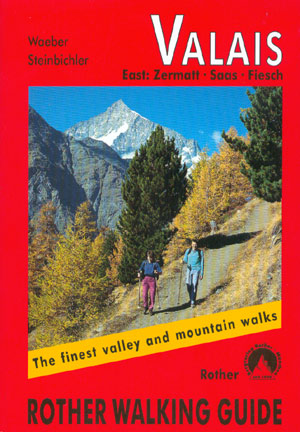 Valais East (Rother). Zermatt, Saas, Fiesch