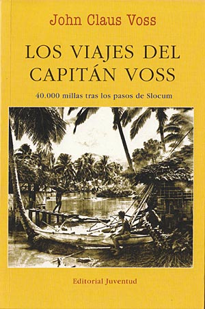 Los viajes del Capitán Voss. 40.000 millas tras los pasos de Slocum
