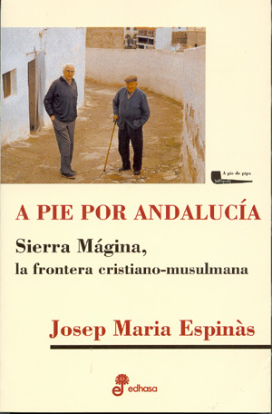 A pie por Andalucía. Sierra Mágina, la frontera cristiano-musulmana