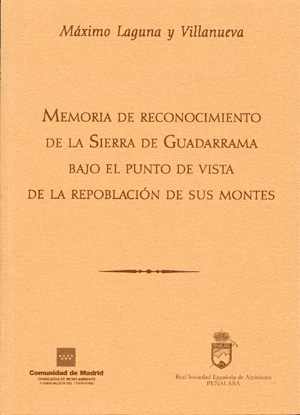 Memoria de reconocimiento de la Sierra de Guadarrama bajo el punto de vista de la repoblación de sus montes