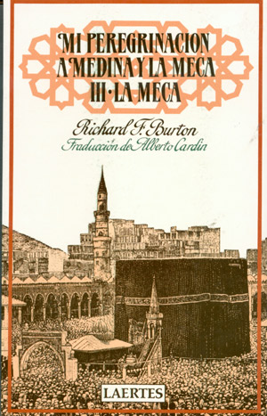 Mi peregrinación a Medina y la Meca III. La Meca