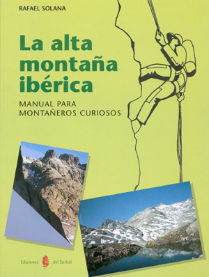 La alta montaña ibérica. Manual para montañeros curiosos