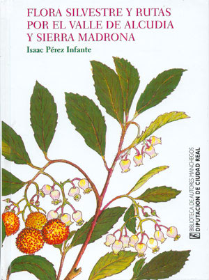 Flora Silvestre y rutas por el Valle de Alcudia y Sierra Madrona