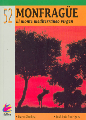 Monfragüe. El monte mediterráneo virgen
