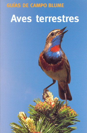 Aves terrestres (Guías de campo Blume)