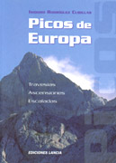 Picos de Europa. Travesías, ascensiones y escaladas