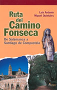 Ruta del Camino Fonseca. De Salamanca a Santiago de Compostela