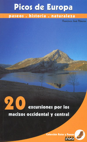 Picos de Europa. 20 excursiones por los macizos occidental y central