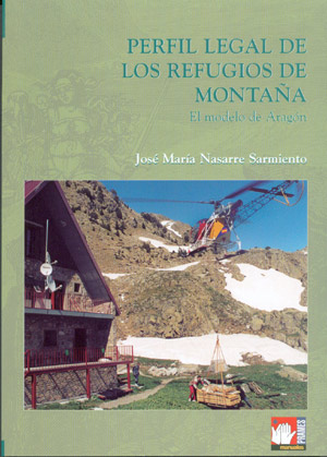 Perfil legal de los refugios de montaña. El modelo de Aragón