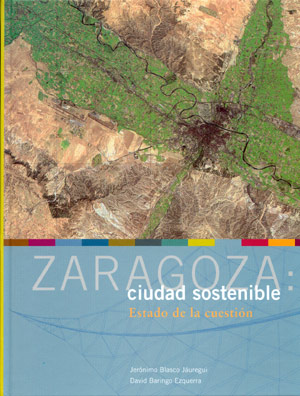 Zaragoza: Ciudad sostenible. Estado de la cuestión