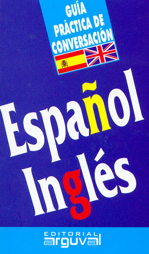 Guía práctica de conversación Español-Inglés
