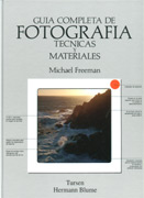 Guía completa de fotografía. Técnicas y materiales