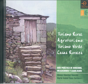 Turismo Rural. Agroturismo. Turismo verde. Casas rurales