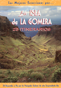 Las mejores excursiones por la isla de La Gomera. 25 itinerarios