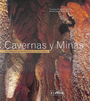 Cavernas y minas. Patrimonio subterráneo de Cantabria