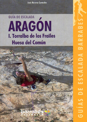 Guía de escalada Aragón. I. Torralba de lo Frailes. Huesa del Común