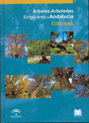 Árboles y Arboledas Singulares de Andalucía. Córdoba