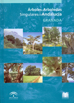 Árboles y Arboledas Singulares de Andalucía. Granada