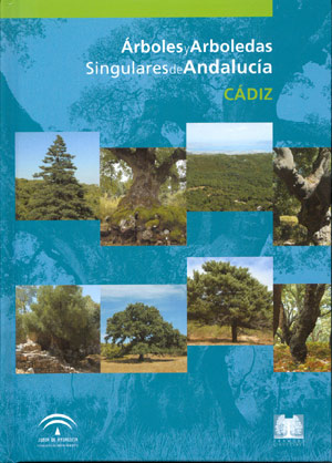 Árboles y arboledas singulares de Andalucía. Cádiz