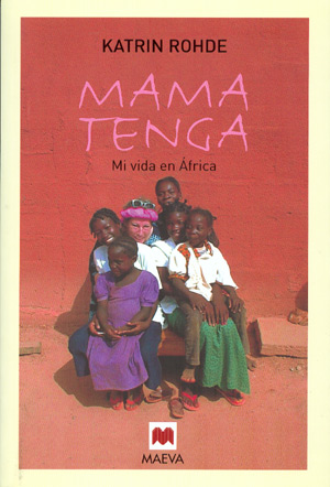 Mama Tenga. Mi vida en África