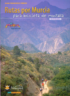 Rutas por Murcia para bicicleta de montaña. 20 itinerarios