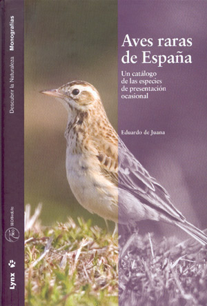 Aves raras en España. Un catálogo de las especies de presentación ocasional