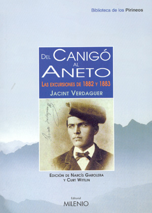 Del Canigó al Aneto. Las excursiones de 1882 y 1883. Jacint Verdaguer