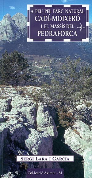 A peu del parc natural Cadí-Moixeró i el massís del Pedraforca. 15 itineraris