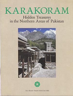 Karakoram. Hidden Treasures in the Northern Areas of Pakistan