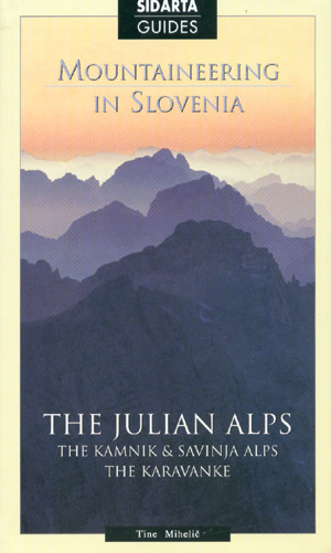 Mountaineering in Slovenia. The Julian Alps