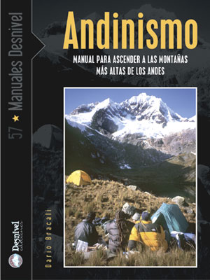 Andinismo. Manual para ascender a las montañas más altas de los Andes